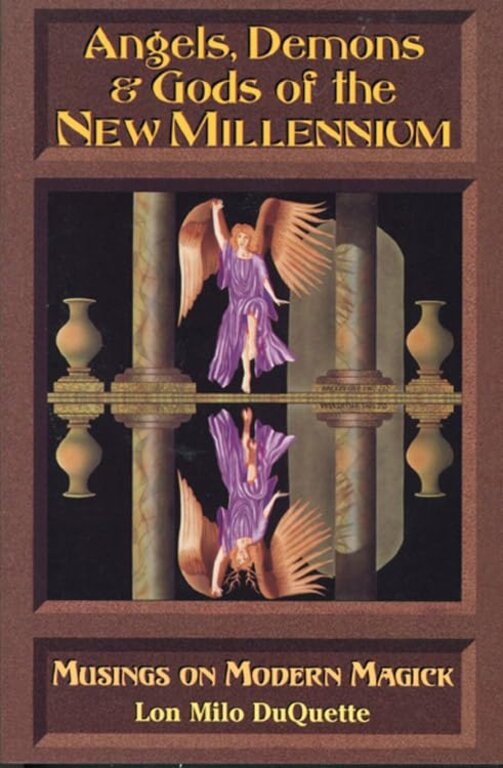 Weiser Angels, Demons & Gods of the New Millennium: Musings on Modern Magick