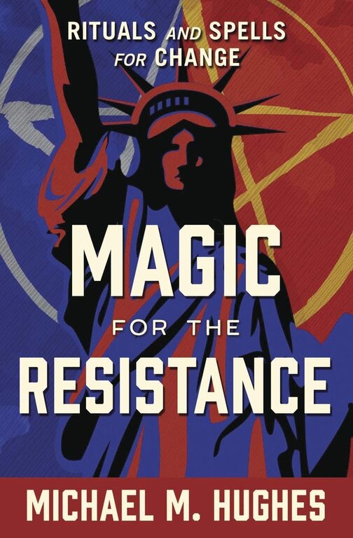 Llewellyn Publications Magic for the Resistance: Rituals and Spells for Change