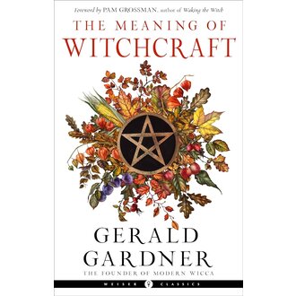 Weiser The Meaning of Witchcraft