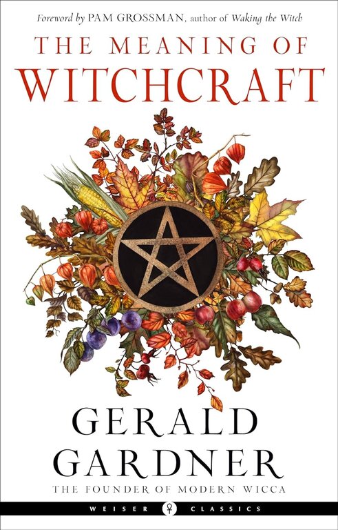 Weiser The Meaning of Witchcraft