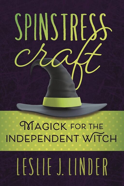 Llewellyn Publications Spinstress Craft: Magick for the Independent Witch