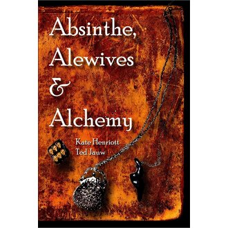 Harbor Springs Publishing Absinthe, Alewives & Alchemy