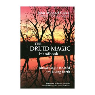 Weiser The Druid Magic Handbook: Ritual Magic Rooted in the Living Earth