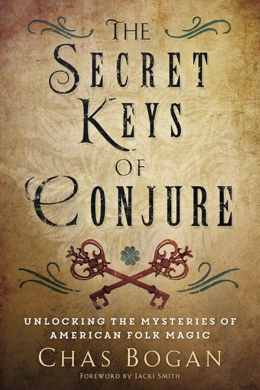 Llewellyn Publications THE SECRET KEYS OF CONJURE: Unlocking The Mysteries Of American Folk Magic