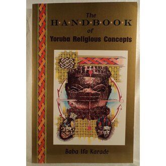 Weiser The Handbook of Yoruba Religious Concepts