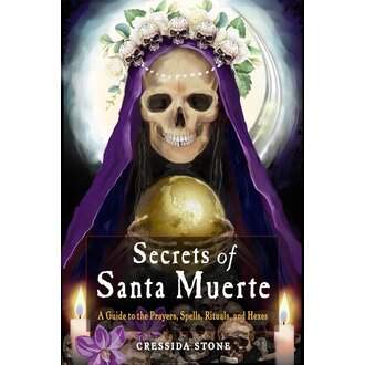 Weiser Secrets of Santa Muerte: A Guide to the Prayers, Spells, Rituals, and Hexes Weiser Secrets of Santa Muerte: A Guide to the Prayers, Spells, Rituals, and Hexes
