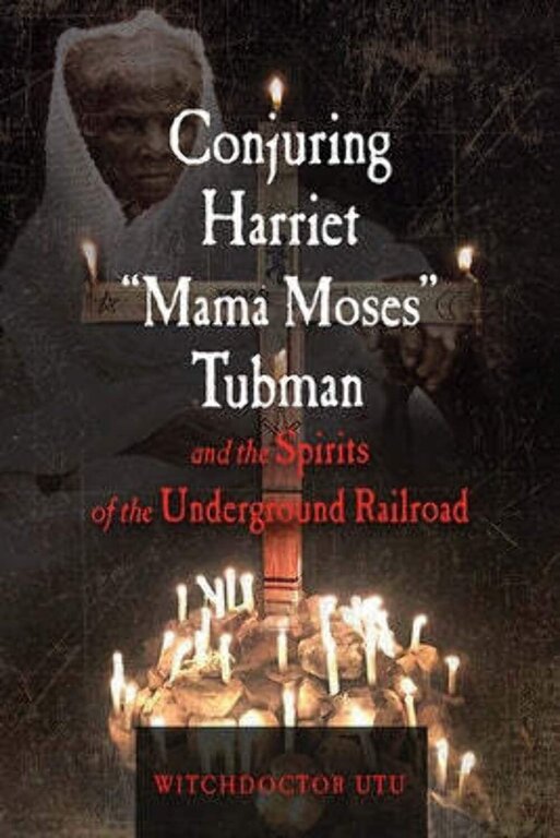 Llewellyn Publications Conjuring Harriet "Mama Moses" Tubman