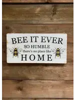15.5"X7.75" BEE IT FOREVER BOX SIGN