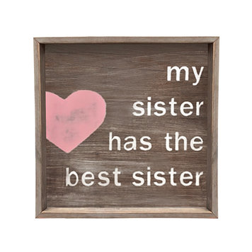 MY SISTER HAS THE BEST SISTER