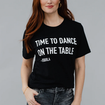 Après Babe Time To Dance on The Table - Tequila Tee