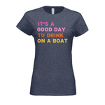 Après Babe "It's a Good Day to Drink on a Boat" Fitted Tee Shirt