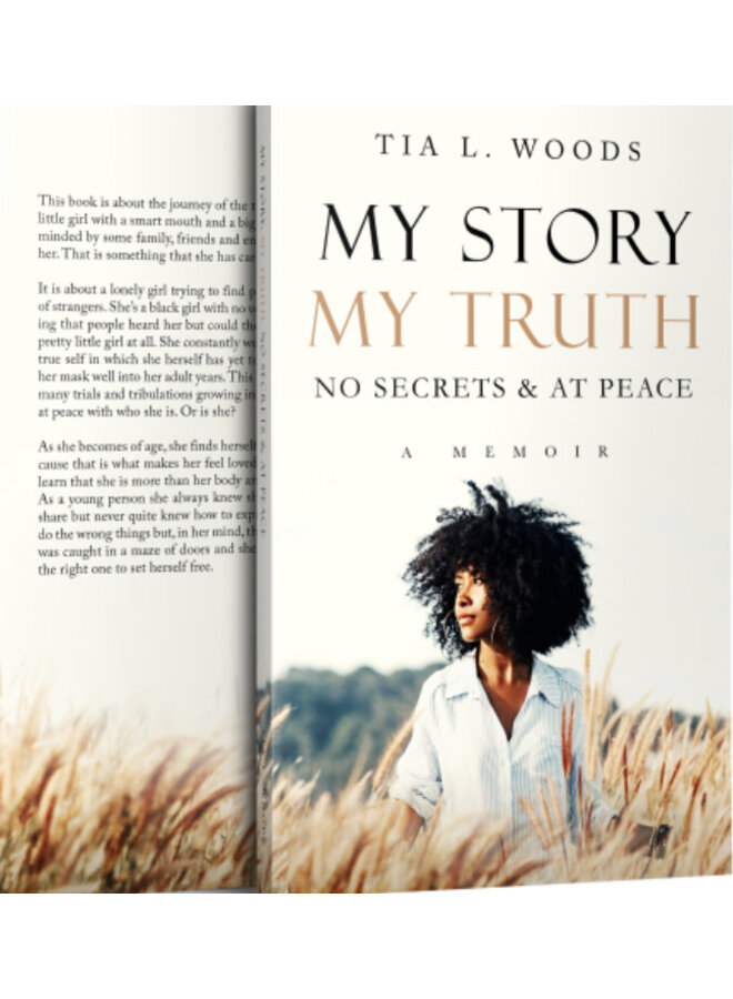 "My Story, My Truth No Secrets and At Peace"