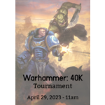 Warhammer: 40K Tournament 1K - 4/29/23