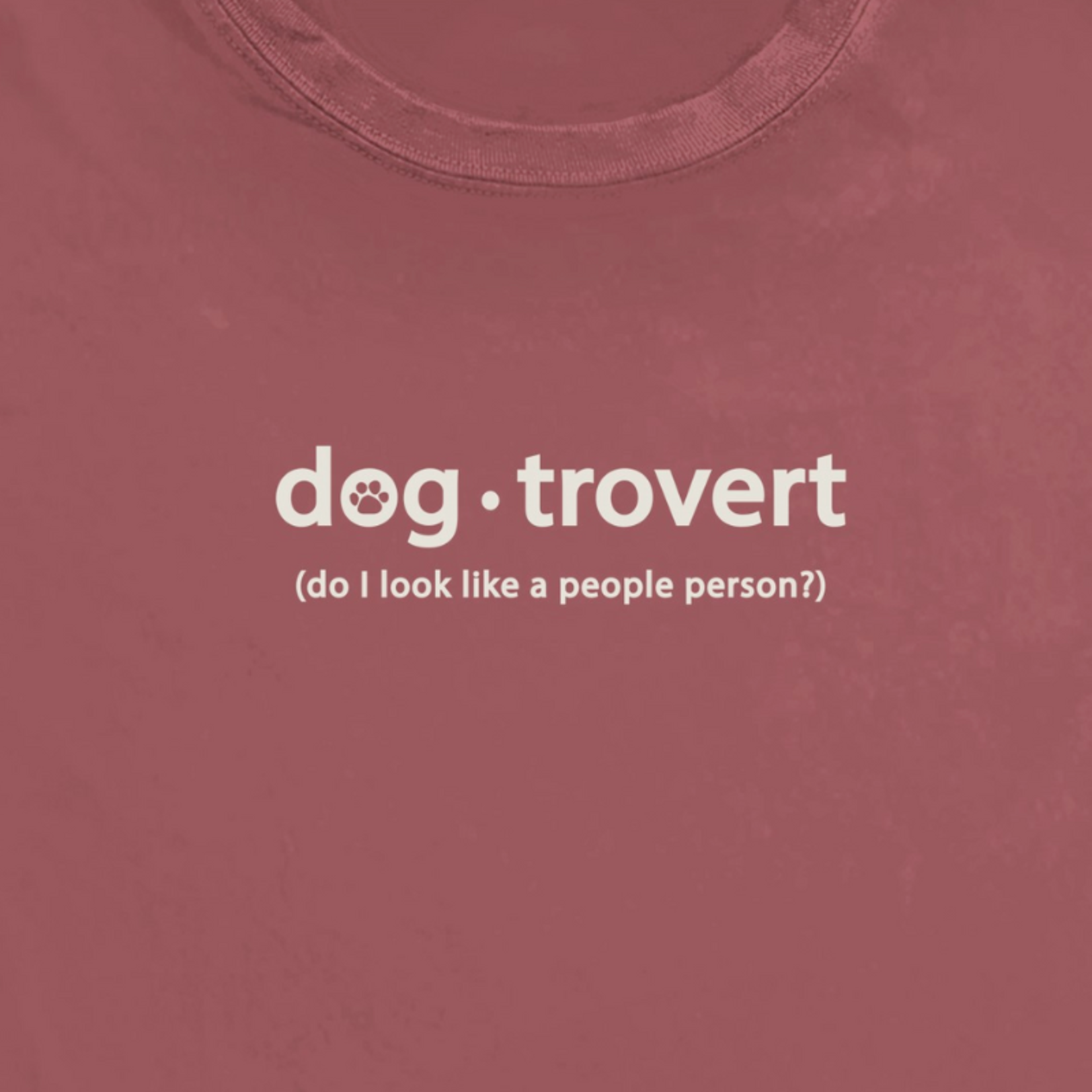 Spoiled Rotten Dogz Dogtrovert (Dog Introvert) - T-Shirt - Spoiled Rotten Dogz