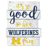 Wincraft Michigan Wolverines Sign 11'' x 14'' Wood It's So Good To Be