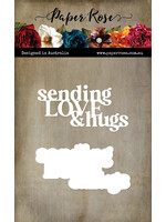 Paper Rose Paper Rose Die, Sending Love & Hugs