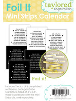 Taylored Expressions Taylored Expressions Foil It, Mini Strips Calendar