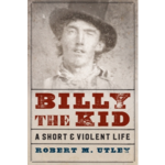 Billy The Kid, A Short and Violent Life