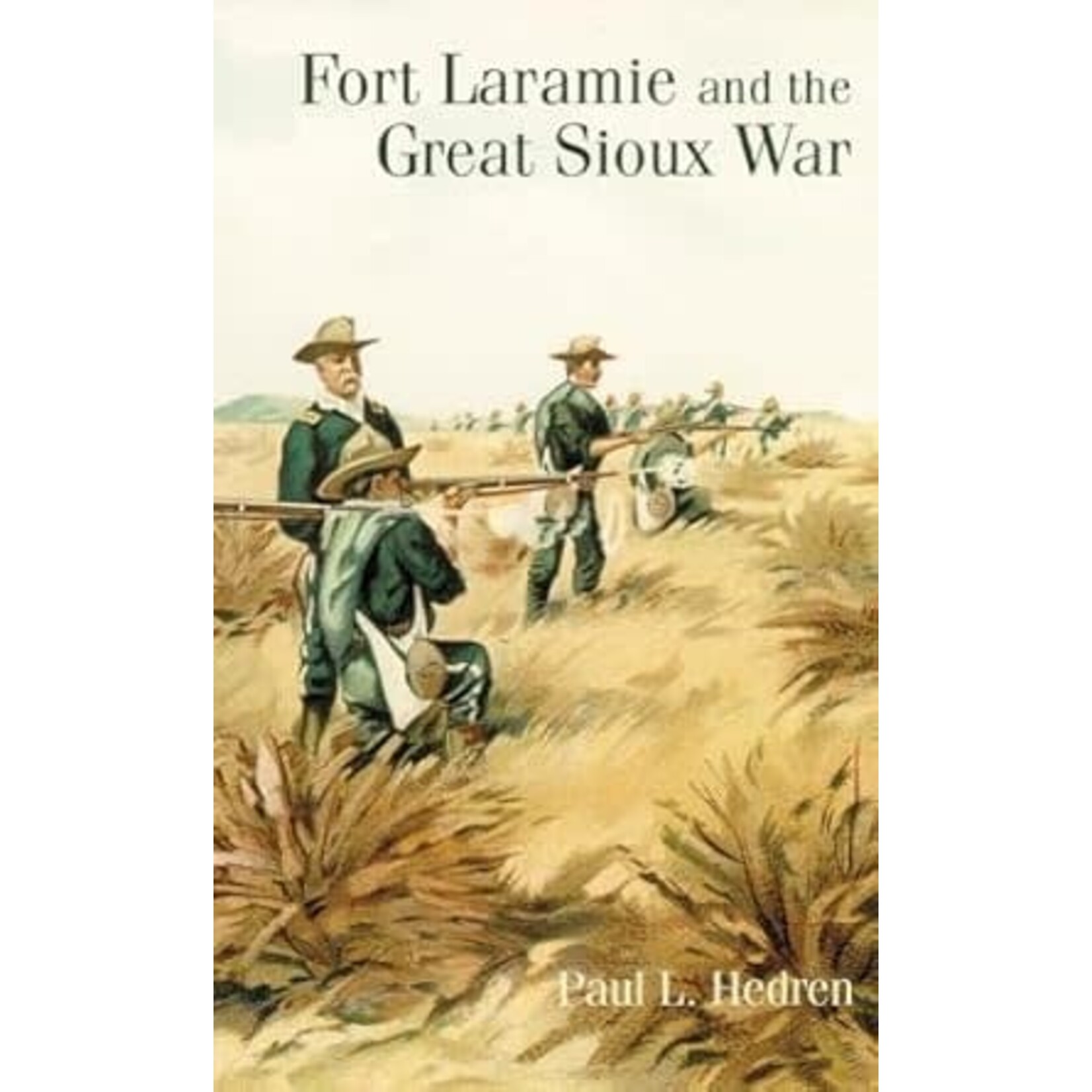 Fort Laramie and the Great Sioux War