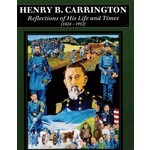 Henry B. Carrington; reflection of his life and times