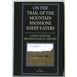 On the Trail...Mountain Shoshoni Sheep Eaters