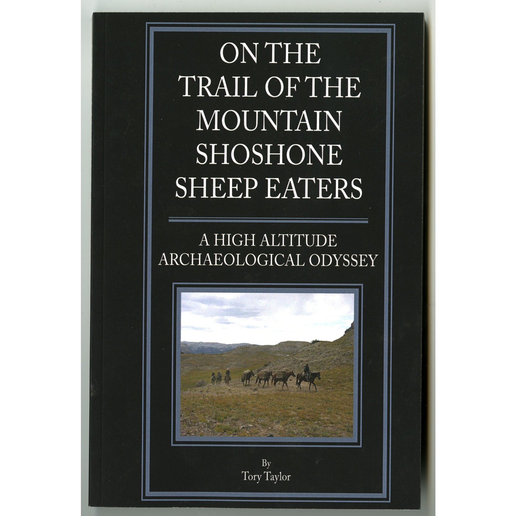 On the Trail...Mountain Shoshoni Sheep Eaters