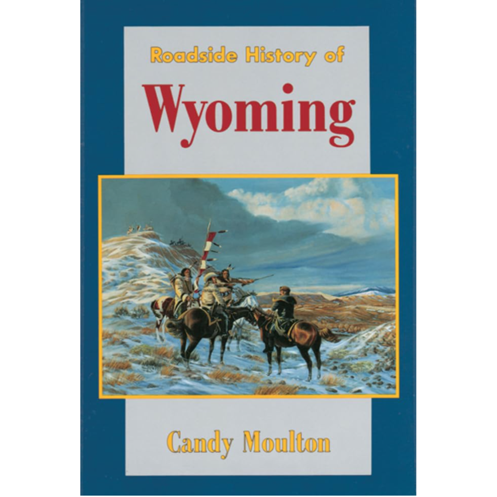 Roadside History of Wyoming