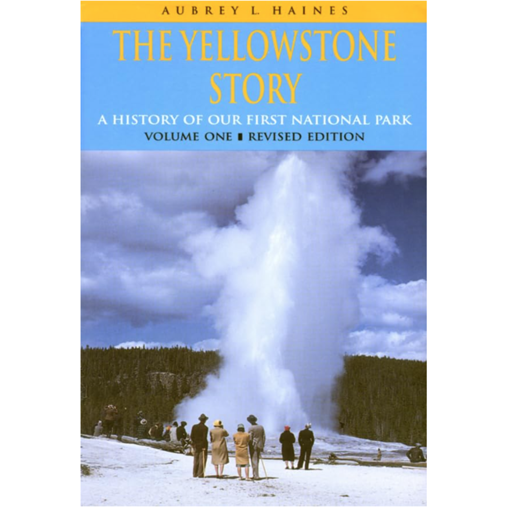 The Yellowstone Story Vol. 1