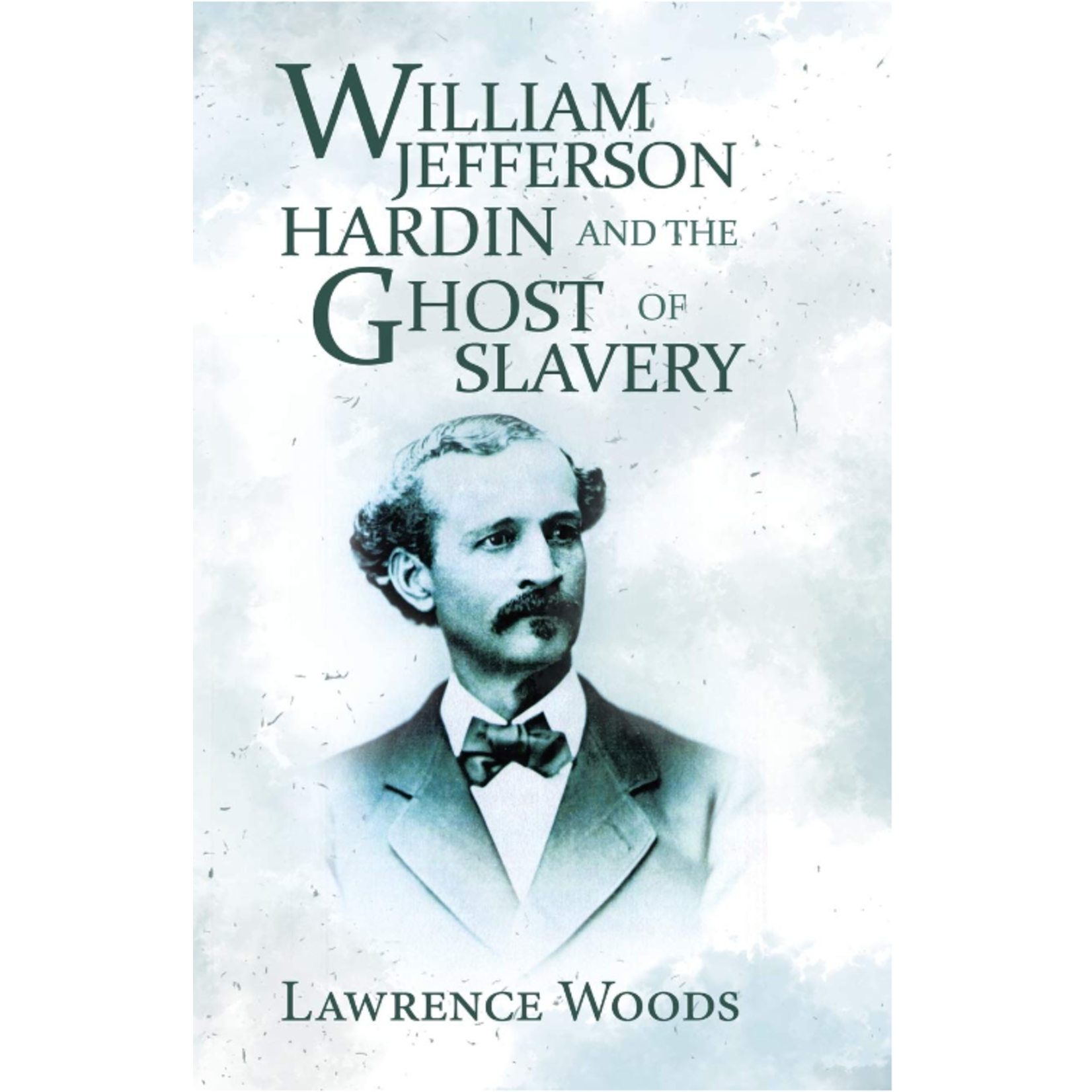 William Jefferson Hardin and the Ghost of Slavery
