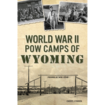 World War II POW Camps of Wyoming