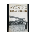 Wyoming Airmail Pioneers