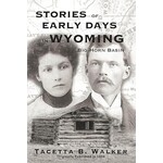 Stories of the Early Days in Wyoming: Big Horn Basin