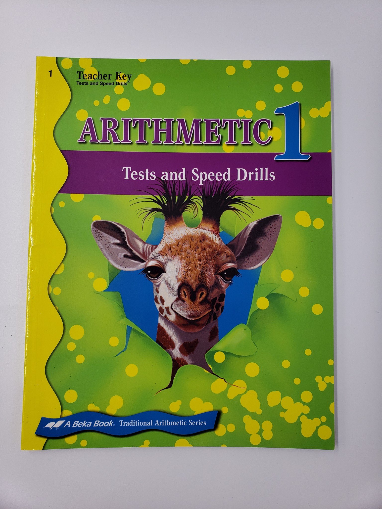 Abeka Arithmetic 1 Test and Speed Drills   (Teachers Key)