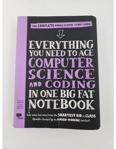 Workman Publishing Everything You Need To Ace Computer Science and Coding in One Big Fat Notebook