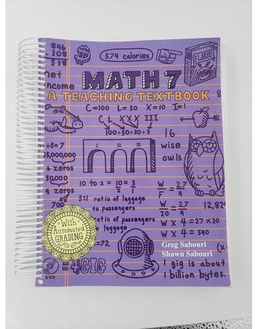 Teaching Textbooks Inc. Math 7: A Teaching Textbook by Greg Sabouri and Shawn Sabouri