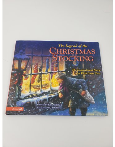 Rick Osborne The Legends of the Christmas Stocking: The Inspirational Story of a Wish Come True by Rick Osborne