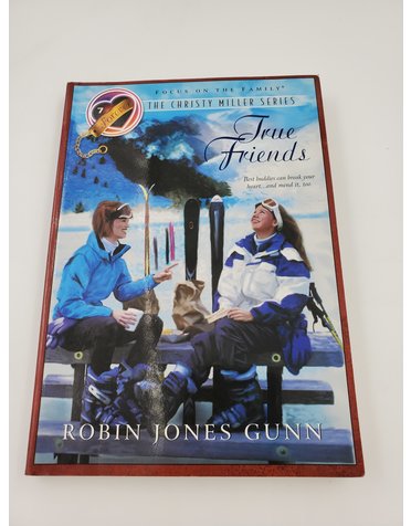 Focus On The Family The Christy Miller Series: Book 7 True Friends by Robin Jones Gunn