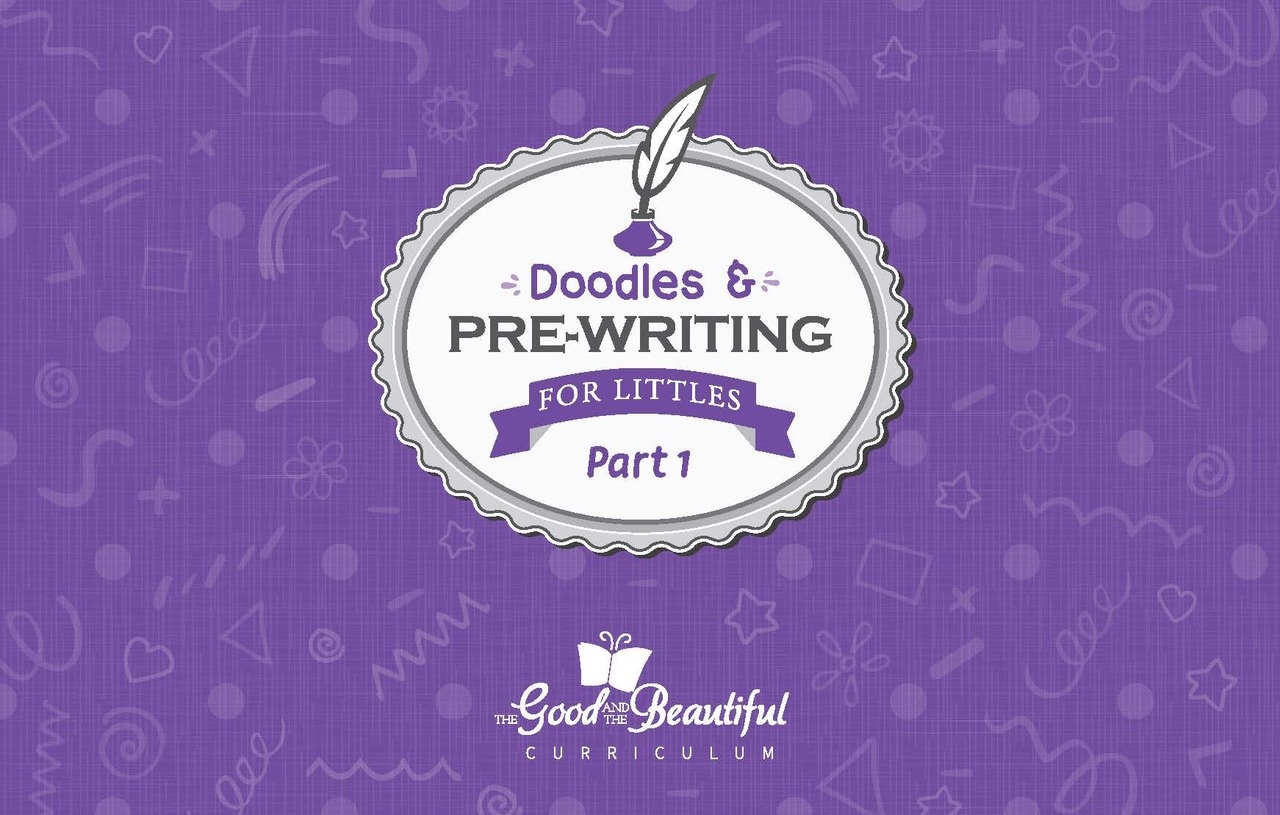 The Good and the Beautiful Doodles & Pre-Writing for Littles Part 1 **BRAND NEW**