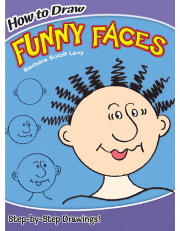 Dover Publications How To Draw Funny Faces by Barbara Soloff Levy