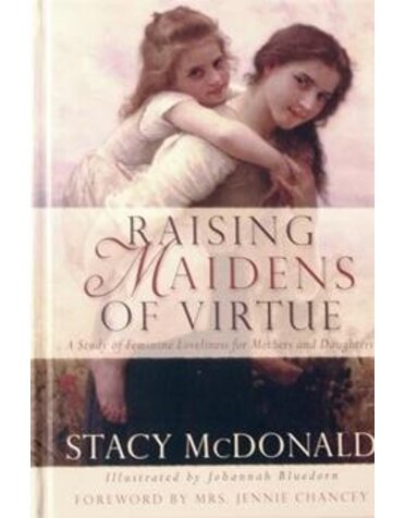Books on the Path Raising Maidens of Virtue by Stacy McDonald