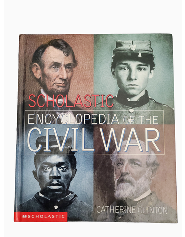 Scholastic Scholastic Encyclopedia of The Civil War by Catherine Clinton