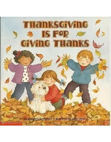 Scholastic Thanksgiving is For Giving Thanks by Margaret Sutherland