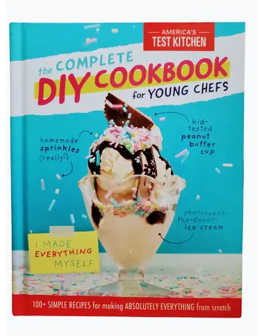 America's Test Kitchen The Complete DIY Cookbook