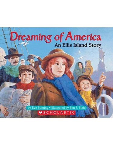 Scholastic Dreaming of America: An Ellis Island Story