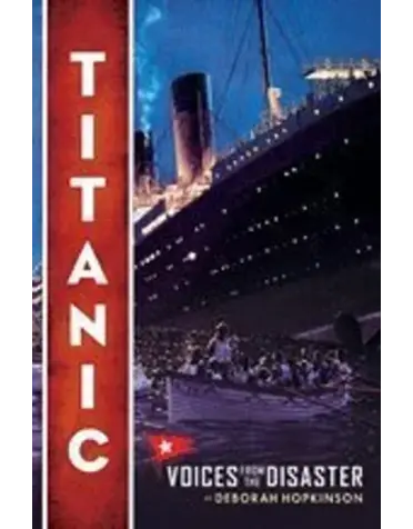 Scholastic Titanic: Voices From The Disaster by Deborah Hopkinson