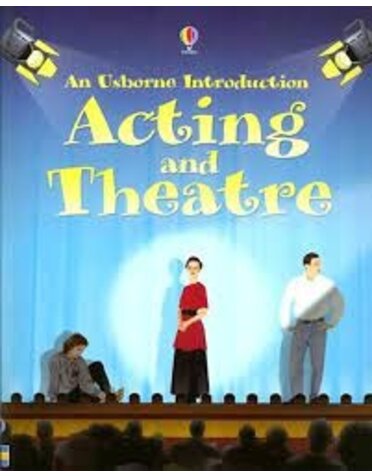 Usborne An Usborne Introduction Acting and Theatre