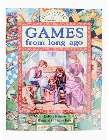 Bobbie Kalman Historic Communities Games from long ago