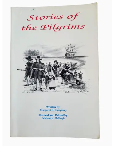 Christian Liberty Press Stories of the Pilgrims by Margaret B . Pumphrey