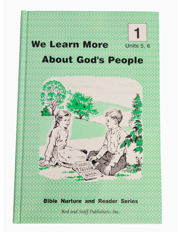 Rod and Staff Publishers Rod & Staff: We Learn About God's People Bible Nurture and Reader Series Units 5 & 6 Grade 1