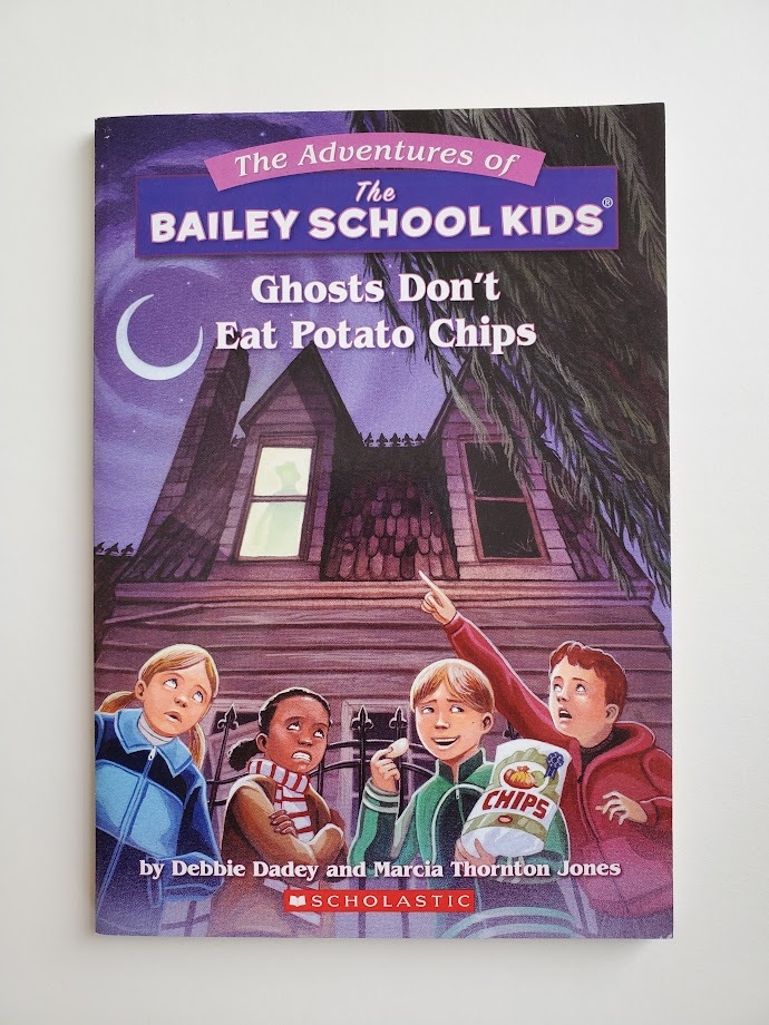 Ghosts Don't Eat Potato Chips (Bailey School Kids) Maple Tree Book
